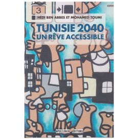 Tunisie 2040 Un Rêve...