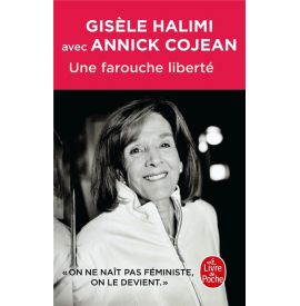 Une farouche liberté Gisèle Halimi, Annick Cojean