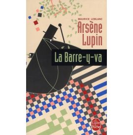 Arsène Lupin, La barre-y-va
